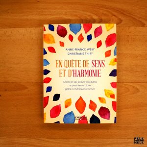 "En quête de sens et d'harmonie" - Anne-France Wéry / Christiane Thiry