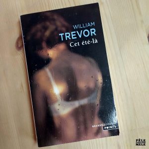 William Trevor "Cet Été-là" (POINTS)