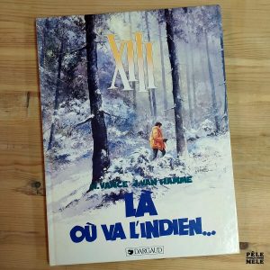 Vance / Van Hamme "XXIII : Là où va l'Indien ..." (DARGAUD)