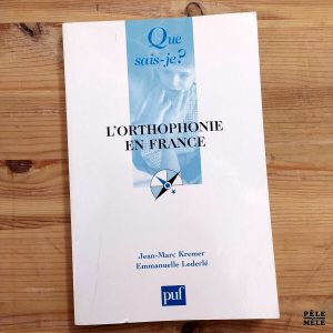 Que Sais-je ? n°2571 : Jean-Marc Kremer / Emmanuelle Lederlé "L'Orthophonie en France"