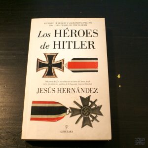 "Los Héroes de Hitler" - Jesus Hernandez