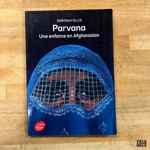 Parvana - Une enfance en Afghanistan - Deborah Ellis