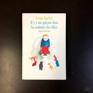 Il y a un garçon dans les toilettes des filles - Louis Sachar