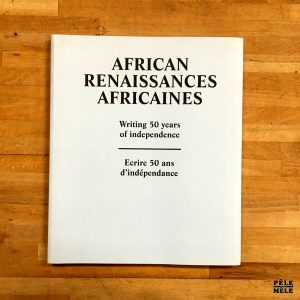 Renaissances africaines : écrire 50 ans d'indépendance - Bozar Books