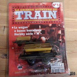 La Grande Aventure du Train — Série Hornby — n°14 : “le Wagon à Benne Basculante Hornby Série M” (HACHETTE)