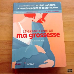 "Le grand livre de ma grossesse" - Edition 2021 - 2022 / Eyrolles