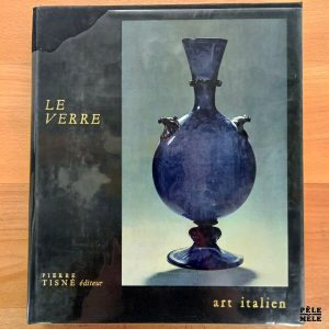 "Art Italien : le Verre" - Giovanni Mariacher (Pierre Tisné)