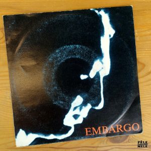 45T : "Embargo" (SAVANA RECORDS, 1989)