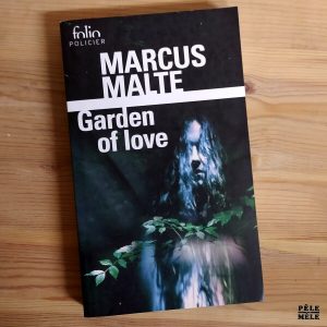 Marcus Malte "Garden of Love" (FOLIO)