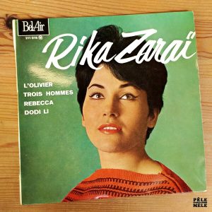 45T : Rika Zaraï "L'Olivier / Trois Hommes / Rebecca / Dodi Li" (BEL-AIR)