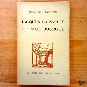 "Jacques Bainville et Paul Bourget" - Charles Maurras