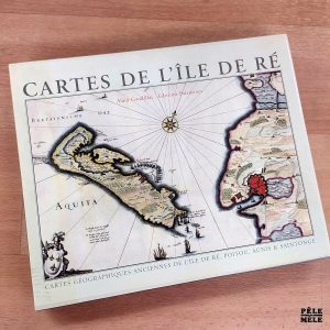 Alain Gaudillat "Cartes de l'Ile de Ré" (PALANTINES)