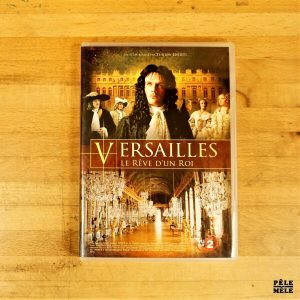 Versailles, Le rêve d'un Roi
