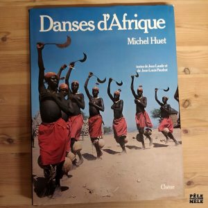 Jean Laude / Jean-Louis Paudrat / Michel Huet "Danses d'Afrique" (CHÊNE, 1978)