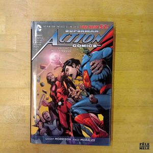 "Superman Action Comics vol.2 : Bulletproof" - Grant Morrison & Rags Morales (DC Comics)