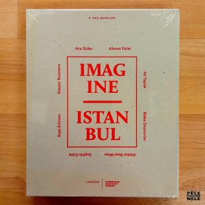 "Imagine Istanbul" - Ara Güler, Ali Taptık, Ahmet Polat & Bieke Depoorter (Lannoo)