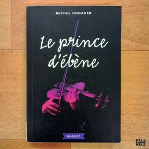 "Le prince d'ébène" - Michel Honaker (Rageot)