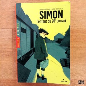 "Simon, l'enfant du 20e convoi" - Françoise Pirat & Simon Gronowski (Milan Junior)