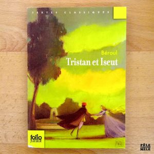 "Tristan et Iseut" - Béroul (Folio Junior)