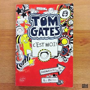 "Tom Gates, tome 1 : C'est moi !" - Liz Pichon (Le Livre de Poche Jeunesse)