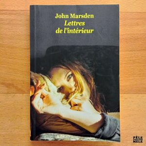 "Lettres de l'intérieur" - John Marsden (École des loisirs)