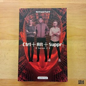 "Ctrl+Alt+Suppr, saison 2" - Bertrand Puard (Casterman)