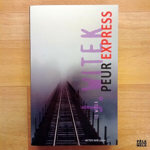 "Peur express" - Jo Witek (Actes Sud Junior)