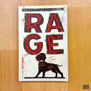 "Rage" - Orianne Charpentier (Scripto Gallimard)