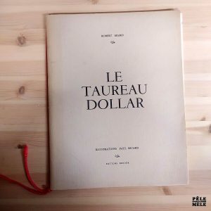 Robert Miard "Le Taureau Dollar" (BENDOR, 1968)