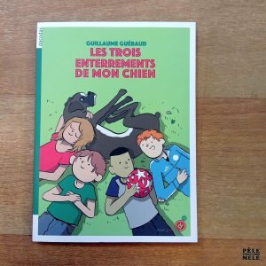 "Les trois enterrements de mon chien" - Guillaume Guéraud (Rouergue)