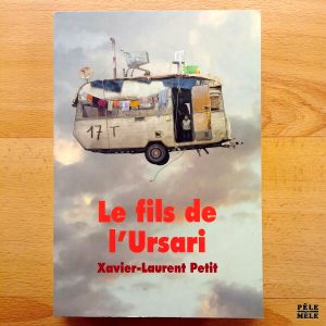 "Le fils de l'Ursari" - Xavier-Laurent Petit (École des loisirs)