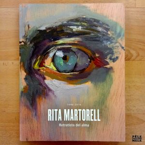 "Rita Martorell 1996-2016 : Retratista del alma"