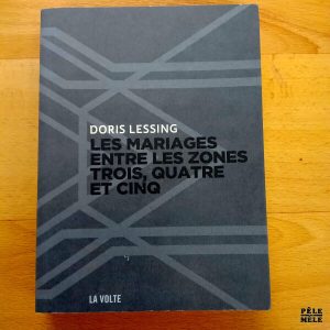 "Les mariages entre les zones trois, quatre et cinq" - Doris Lessing