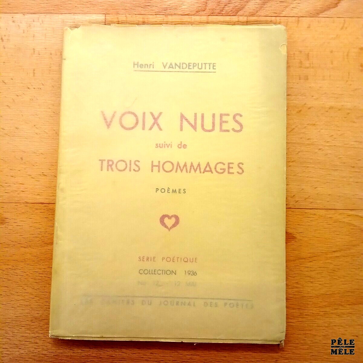 "Voix nues suivi de Trois hommages" - Henri Vandepute / Les cahiers du journal des poètes, Collection 1936 (avec envoi de l'auteur)