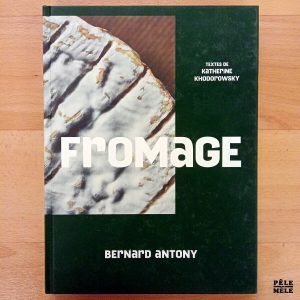 "Fromage" - Bernard Antony & Katherine Khodorowsky (Ducasse Éditions)