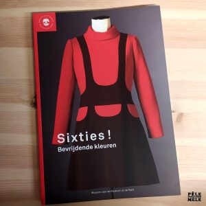 "Sixties ! Bevrijdende Kleuren" (MUSEUM VOOR HET KOSTUUM EN DE KANT, 2010)