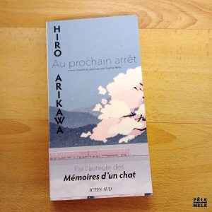 "Au prochain arrêt" - Hiro Arikawa (Actes Sud)