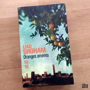Liad Shoham "Oranges Amères" (10/18)