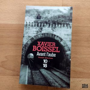 Xavier Boissel "Avant l'Aube" (10/18)
