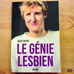 "Le Génie Lesbien" - Alice Coffin (Grasset)