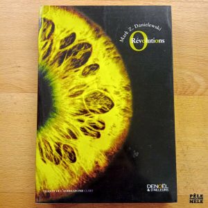"Révolutions" - Mark Z. Danielewski (Denoël & d'ailleurs)