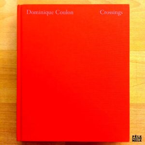 "Crossings" - Dominique Coulon (Actar Publishers)