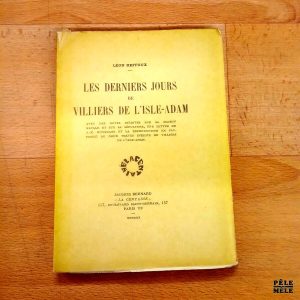 "Les derniers jours de Villiers de L'Isle-Adam" - Léon Deffoux / La Centaine 1930