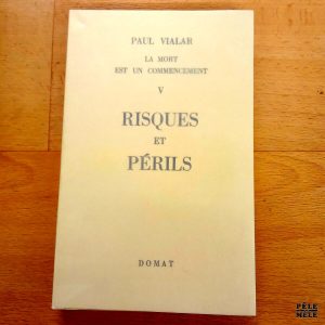 "La mort est un commencement V / Risques et périls" - Paul Vialar / Domat 1947 / Edition originale