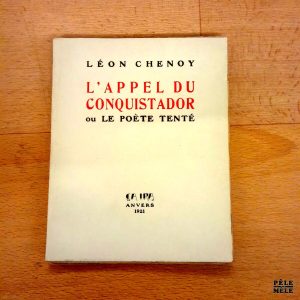L'appel du conquistador ou Le poète tenté - Léon Chenoy / Ca Ira à Anvers 1921