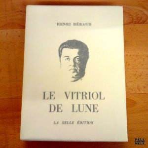 Le vitriol de lune - Henri Béraud / La Belle Edition 1921 / Aquarelle de Pierre Pillot