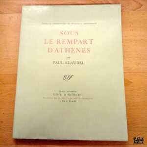 Sous le rempart d'Athènes - Paul Claudel / Chez Gallimard 1928