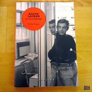 Ralph Lauren un rêve d'Amérique - Jérôme Kagan
