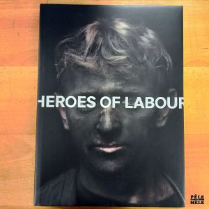 "Heroes of Labour" - Gleb Kosorukov (Steidl)
