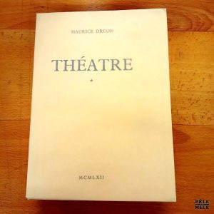 Théâtre 1 - Maurice Druon / Chez René Julliard 1962 / Edition originale